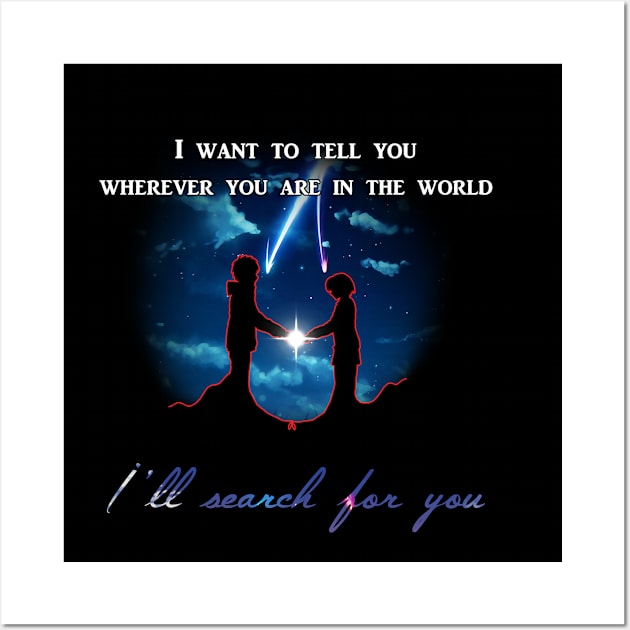 I'll search for you Wall Art by Shankie